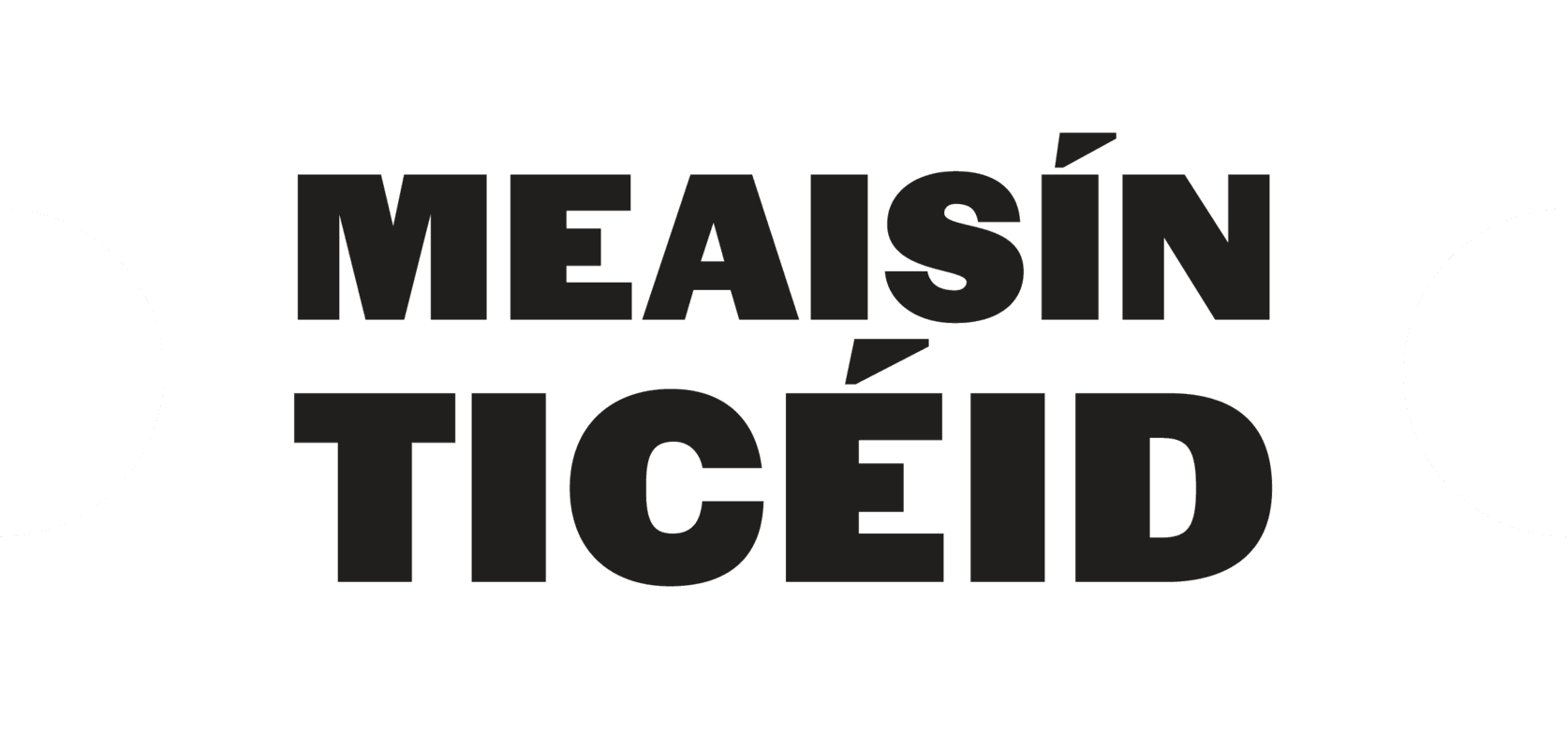 Meaisin Ticeid
